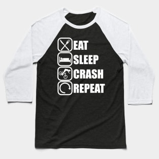 Eat Sleep Crash Repeat Baseball T-Shirt